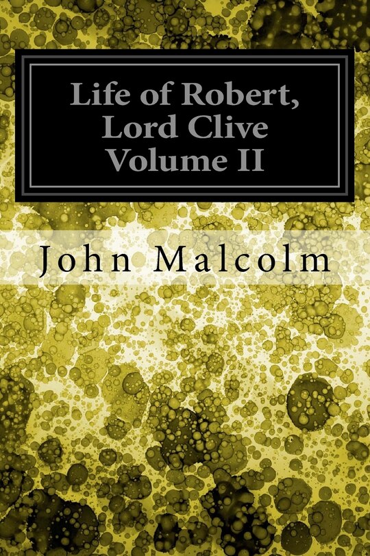 Front cover_Life of Robert, Lord Clive Volume II