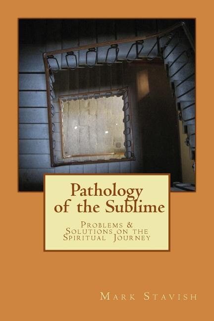 Couverture_Pathology Of The Sublime - Problems & Solutions On The Spiritual Journey