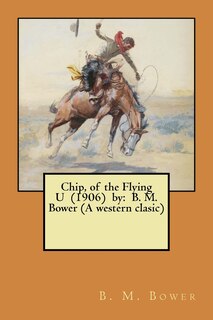 Front cover_Chip, of the Flying U (1906) by