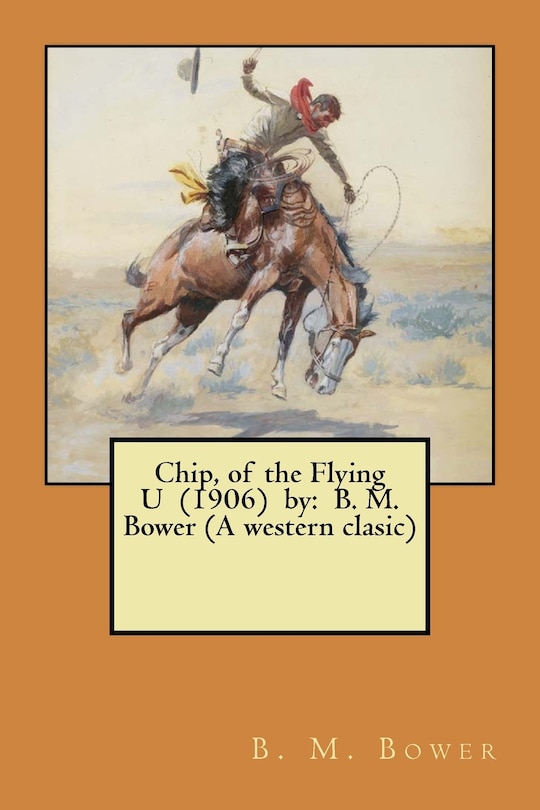 Front cover_Chip, of the Flying U (1906) by