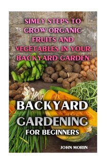 Couverture_Backyard Gardening For Beginners