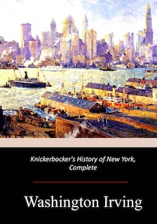 Front cover_Knickerbocker's History of New York, Complete