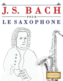 Couverture_J. S. Bach Pour Le Saxophone