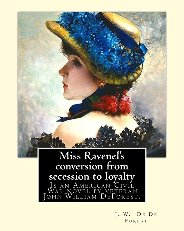 Front cover_Miss Ravenel's conversion from secession to loyalty. By