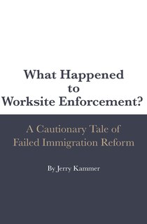 Couverture_What Happened to Worksite Enforcement?