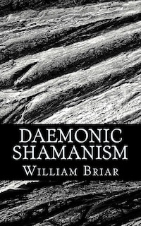 Daemonic Shamanism: A Beginner's Guide