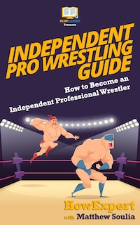 Front cover_Independent Pro Wrestling Guide