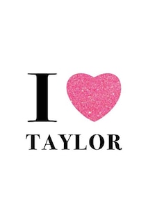I Love Taylor: Taylor Swift 6x9 Ruled Notebook: 175 Page Ruled and Dated Notebook for Girls