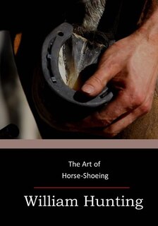 Front cover_The Art of Horse-Shoeing