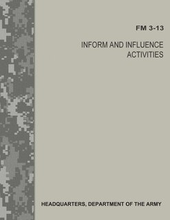 Front cover_Inform and Influence Activities (FM 3-13)