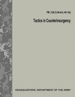 Front cover_Tactics in Counterinsurgency (FM 3-24.2 / FM 90-8 / FM 7-98)