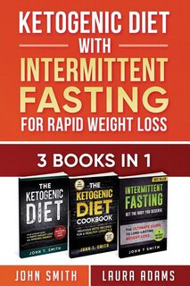 Front cover_Ketogenic Diet With Intermittent Fasting For Rapid Weight Loss