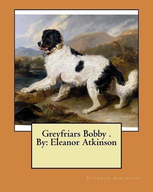 Front cover_Greyfriars Bobby . By