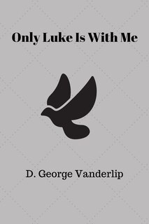 Front cover_Only Luke is With Me