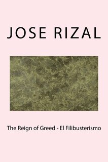 Front cover_The Reign of Greed - El Filibusterismo