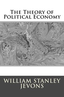 Front cover_The Theory of Political Economy