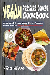 Couverture_Vegan Pressure Cooker Cookbook