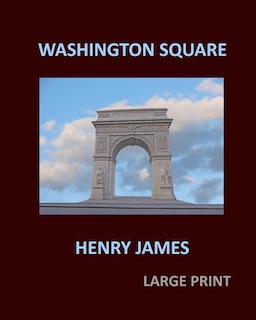 Front cover_WASHINGTON SQUARE HENRY JAMES Large Print