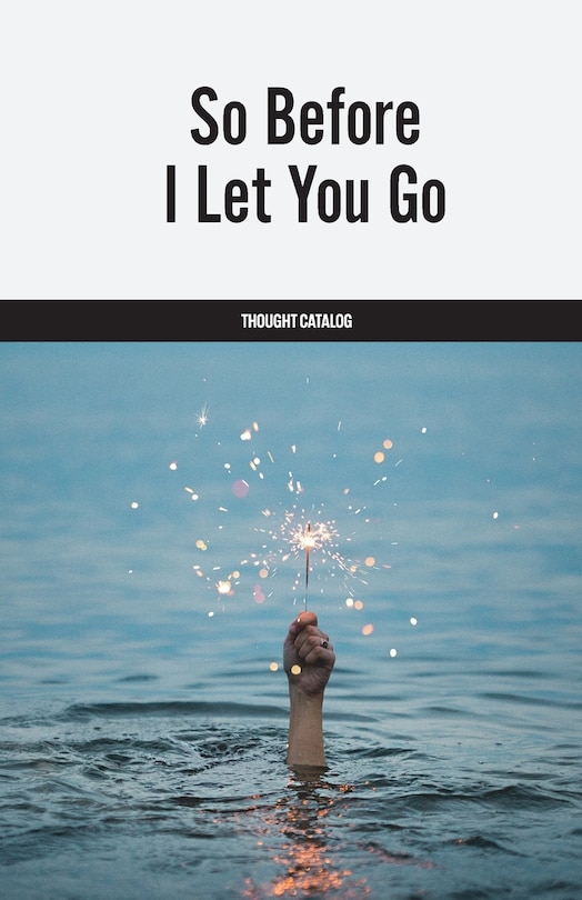 Front cover_So Before I Let You Go