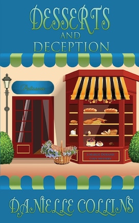 Desserts and Deception: A Margot Durand Cozy Mystery