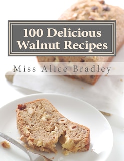 Couverture_100 Delicious Walnut Recipes