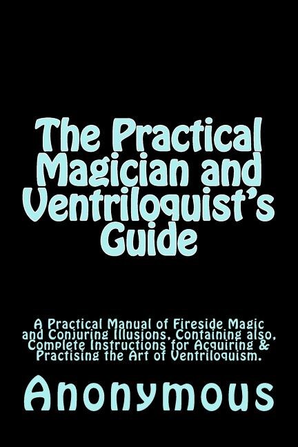Front cover_The Practical Magician and Ventriloquist's Guide