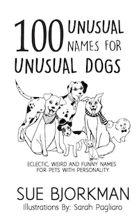 Front cover_100 Unusual Names For Unusual Dogs