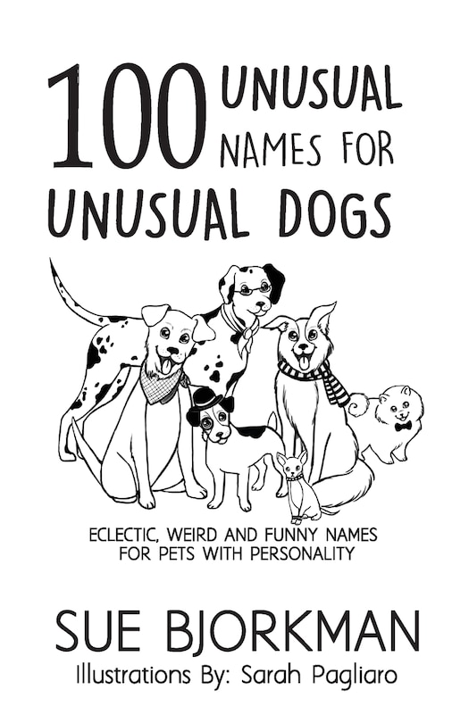 Front cover_100 Unusual Names For Unusual Dogs