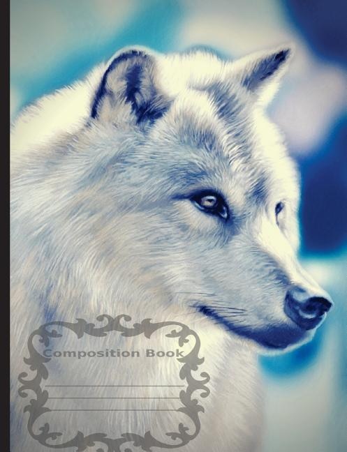 White Wolf Composition Notebook: wide ruled, 7.44 x 9.69(18.9 x 24.61 cm) 108 pages.