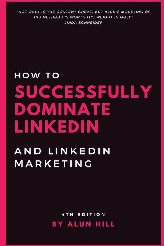 Couverture_How To Successfully Dominate LinkedIn and LinkedIn Marketing