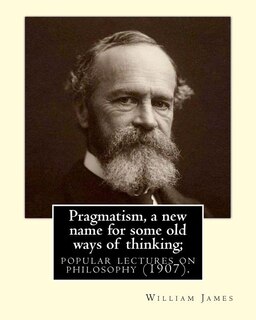 Couverture_Pragmatism, a new name for some old ways of thinking; popular lectures on philosophy (1907). By