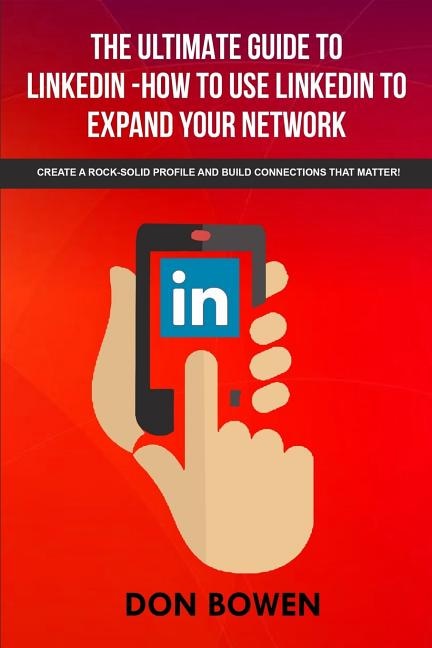 Front cover_The Ultimate Guide To LinkedIn-How To Use LinkedIn To Expand Your Network