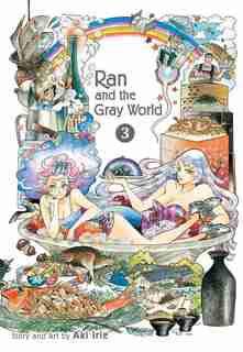 Ran and the Gray World, Vol. 3 by Aki Irie