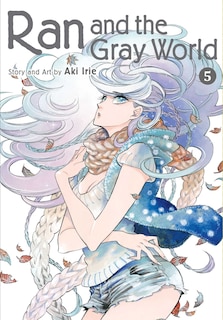 Front cover_Ran and the Gray World, Vol. 5
