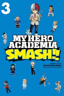 Front cover_My Hero Academia: Smash!!, Vol. 3