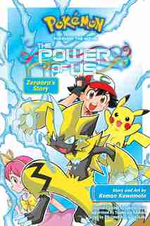 Pokémon the Movie: The Power of Us--Zeraora's Story by Kemon Kawamoto