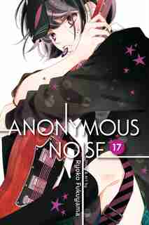 Anonymous Noise, Vol. 17 by RYOKO FUKUYAMA
