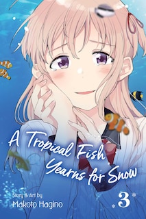 Front cover_A Tropical Fish Yearns for Snow, Vol. 3