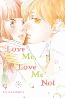Love Me, Love Me Not, Vol. 9 by Io Sakisaka