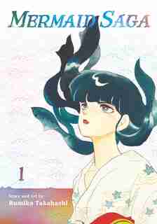 Mermaid Saga Collector's Edition, Vol. 1 by RUMIKO TAKAHASHI