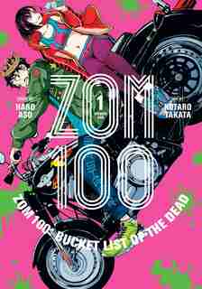 Zom 100: Bucket List of the Dead, Vol. 1 by haro Aso