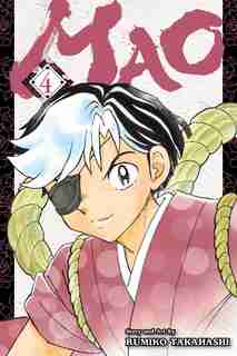 Mao, Vol. 4 by RUMIKO TAKAHASHI