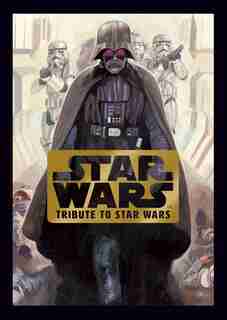 Star Wars: Tribute To Star Wars by Lucasfilm