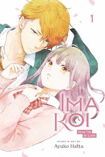 Front cover_Ima Koi: Now I'm In Love, Vol. 1