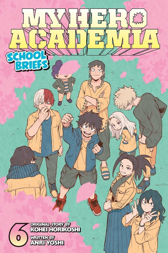 Front cover_My Hero Academia: School Briefs, Vol. 6