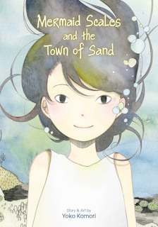 Front cover_Mermaid Scales And The Town Of Sand
