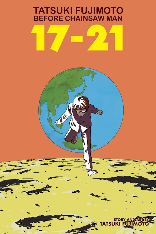 Front cover_Tatsuki Fujimoto Before Chainsaw Man: 17–21
