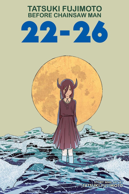 Front cover_Tatsuki Fujimoto Before Chainsaw Man: 22–26