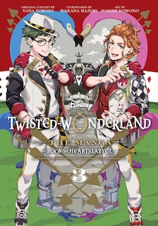 Couverture_Disney Twisted-Wonderland: The Manga – Book of Heartslabyul, Vol. 3