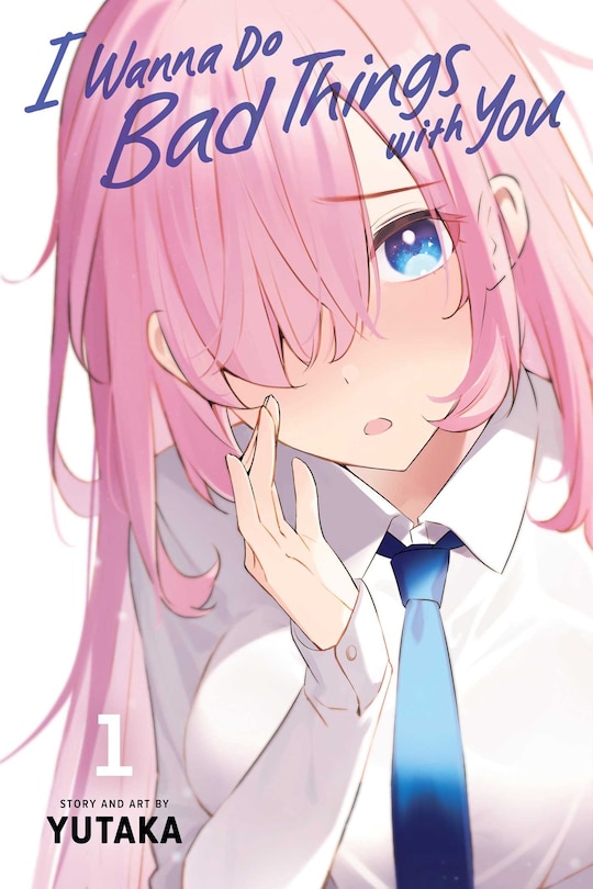 Front cover_I Wanna Do Bad Things with You, Vol. 1